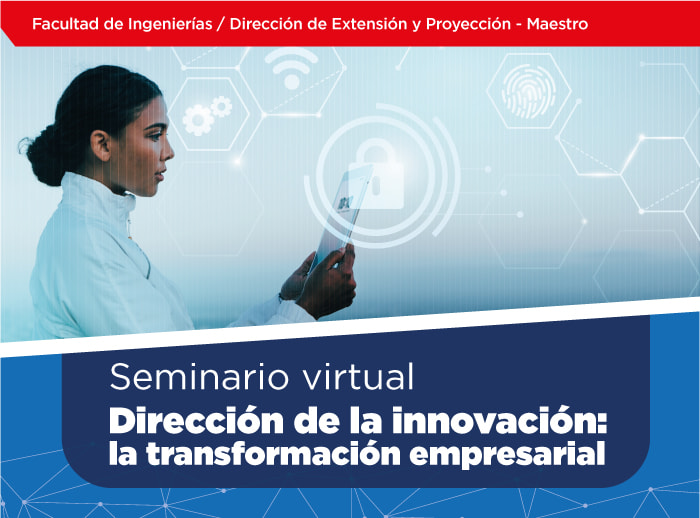 Direccion de la innovacion la trasnformacion empresarial uniremington