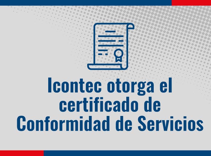 Certificado Icontec al Sistema de Gestión de la Organización