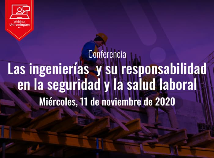 WEBINAR-Las-ingenierías--y-su-responsabilidad-en-la-seguridad-y-la-salud-laboral