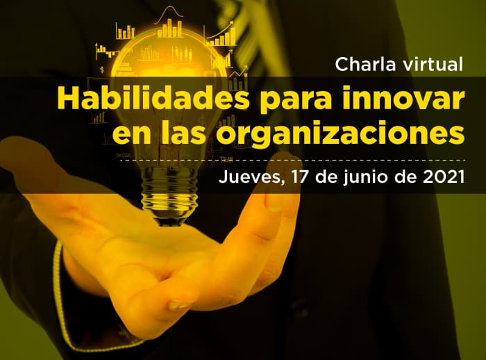 Habilidades para innovar en las organizaciones