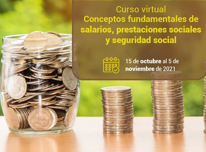 Curso virtual conceptos fundamentales de salarios, prestaciones sociales y seguridad social