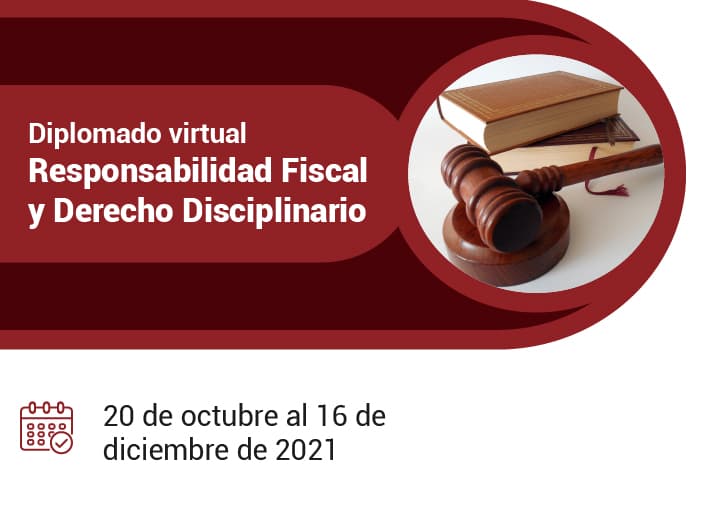 II DIPLOMADO EN RESPONSABILIDAD FISCAL Y DERECHO DISCIPLINARIO