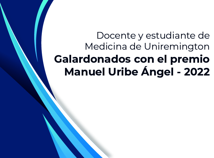 Galardonados con el premio Manuel Uribe Ángel - 2022