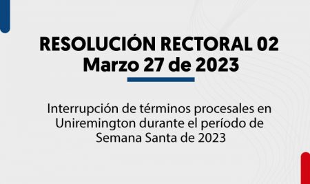 Resolución Rectoral n°.02 de marzo 27 de 2023