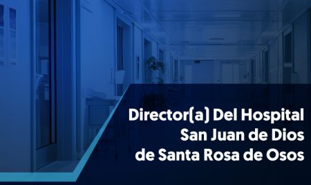 Director(a) Del Hospital San Juan de Dios de Santa Rosa de Osos