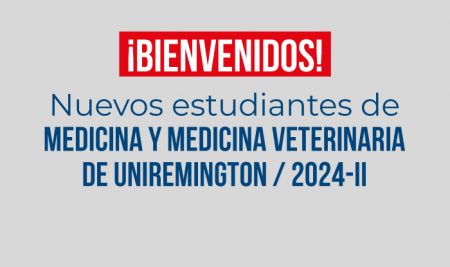 Nuevos estudiantes para la profesión médica y Medicina Veterinaria en Uniremington