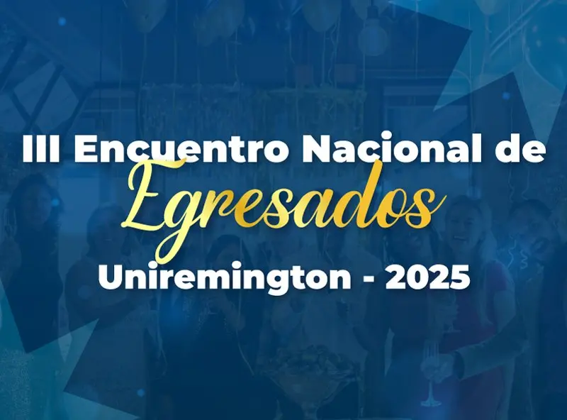 Encuentro de Egresados Uniremington 2025