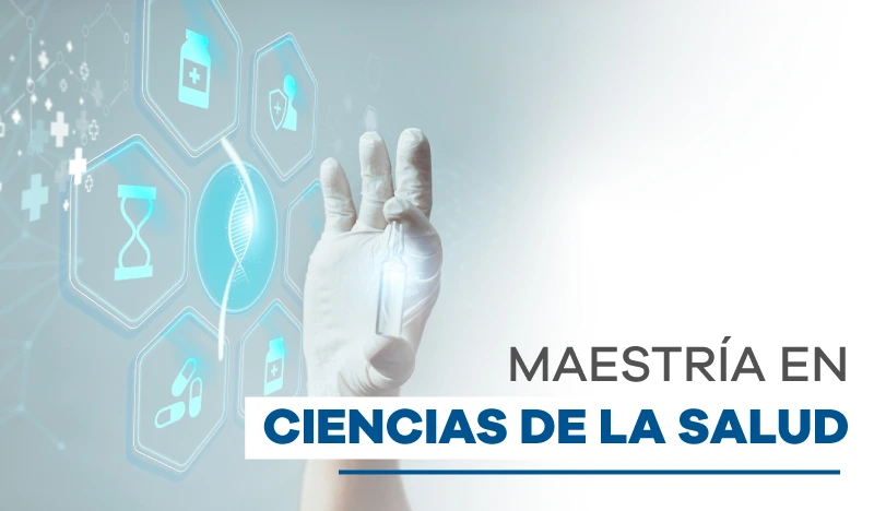 Estudia Maestría en Ciencias de la Salud