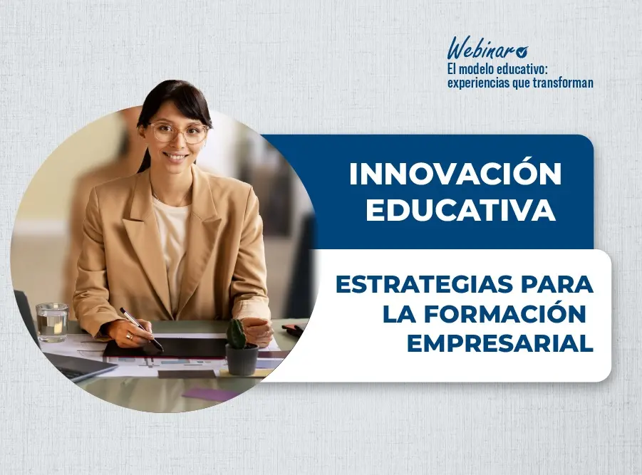 Webinar “Innovación educativa estrategias para la formación empresarial”